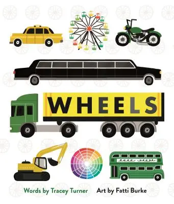 Räder: Autos, Koggen, Karussells und andere Dinge, die sich drehen - Wheels: Cars, Cogs, Carousels, and Other Things That Spin