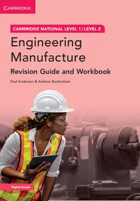 Cambridge National in Engineering Manufacture Revision Guide and Workbook with Digital Access (2 Jahre): Level 1/Level 2 [Mit Zugangscode] - Cambridge National in Engineering Manufacture Revision Guide and Workbook with Digital Access (2 Years): Level 1/Level 2 [With Access Code]