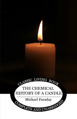 Die chemische Geschichte der Kerze - The Chemical History of a Candle