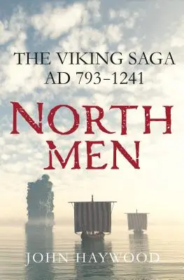 Nordmänner: Die Wikingersaga, 793-1241 n. Chr. - Northmen: The Viking Saga, Ad 793-1241