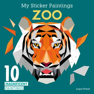 Meine Stickermalereien: Zoo: 10 prächtige Gemälde - My Sticker Paintings: Zoo: 10 Magnificent Paintings