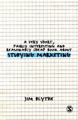 Ein sehr kurzes, recht interessantes und recht preiswertes Buch über das Marketingstudium - A Very Short, Fairly Interesting and Reasonably Cheap Book about Studying Marketing