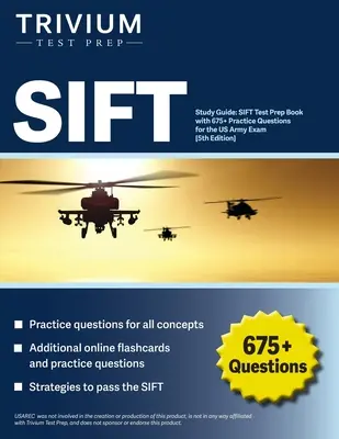 SIFT Studienführer: SIFT Test Vorbereitungsbuch mit 675+ Übungsfragen für die US Army Prüfung [5. Auflage] - SIFT Study Guide: SIFT Test Prep Book with 675+ Practice Questions for the US Army Exam [5th Edition]