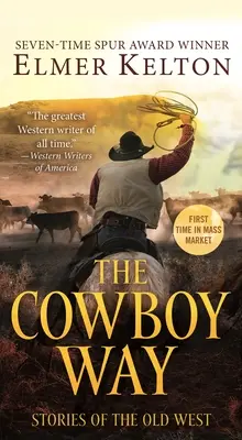 Der Cowboy-Weg: Geschichten aus dem Alten Westen - The Cowboy Way: Stories of the Old West