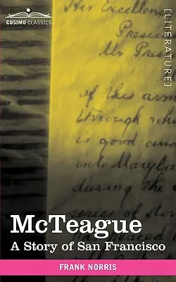 McTeague: Eine Geschichte aus San Francisco - McTeague: A Story of San Francisco