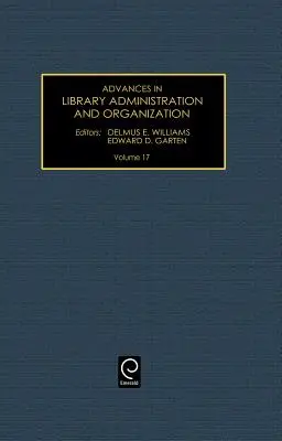 Fortschritte in der Bibliotheksverwaltung und -organisation, Band 17 - Advances in Library Administration and Organization, Volume 17