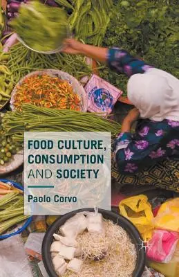 Esskultur, Konsum und Gesellschaft - Food Culture, Consumption and Society