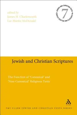 Jüdische und christliche Schriften: Die Funktion 'kanonischer' und 'nicht-kanonischer' religiöser Texte - Jewish and Christian Scriptures: The Function of 'Canonical' and 'Non-Canonical' Religious Texts