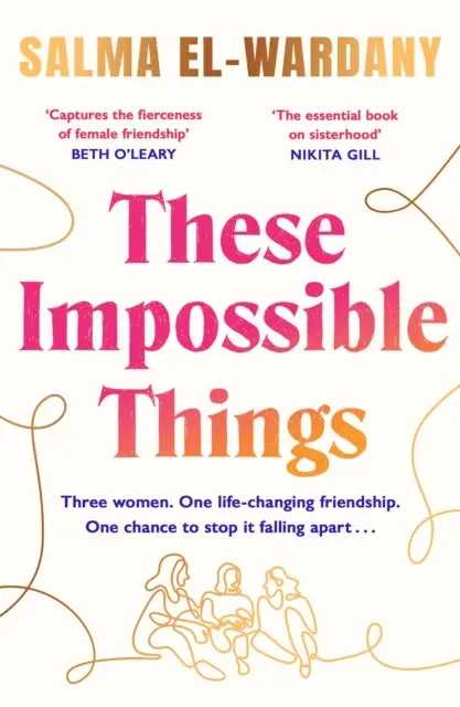 These Impossible Things - Eine unvergessliche Geschichte von Liebe und Freundschaft - These Impossible Things - An unforgettable story of love and friendship