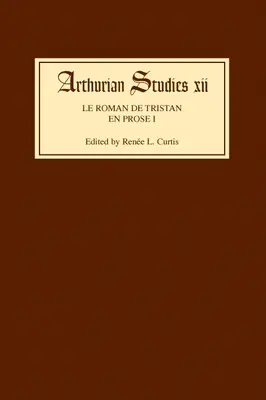 Der Roman von Tristan in Prosa I - Le Roman de Tristan En Prose I
