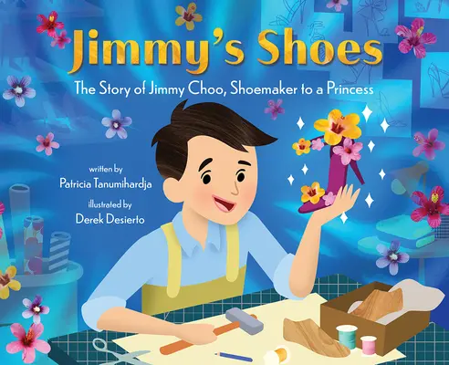 Jimmys Schuhe: Die Geschichte von Jimmy Choo, Schuhmacher einer Prinzessin - Jimmy's Shoes: The Story of Jimmy Choo, Shoemaker to a Princess