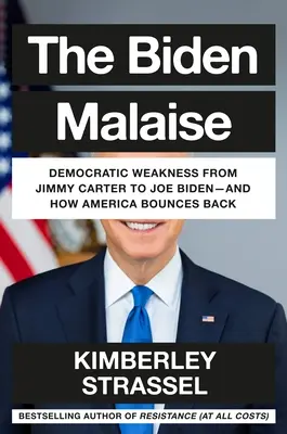 Das Biden-Malaise: Wie Amerika sich von Joe Bidens düsterer Wiederholung der Jimmy-Carter-Jahre erholt - The Biden Malaise: How America Bounces Back from Joe Biden's Dismal Repeat of the Jimmy Carter Years