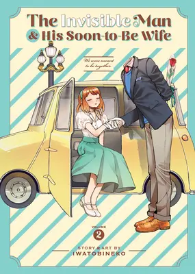 Der unsichtbare Mann und seine zukünftige Frau, Bd. 2 - The Invisible Man and His Soon-To-Be Wife Vol. 2