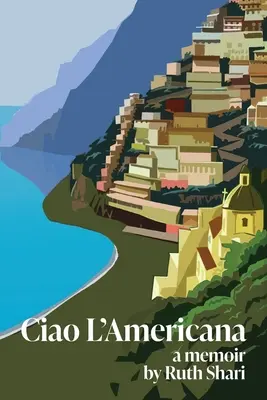 Ciao L'Americana: Eine Erinnerung - Ciao L'Americana: A Memoir