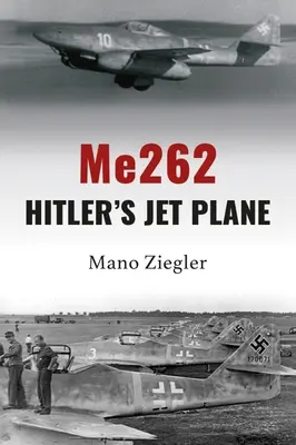 Me262: Hitlers Düsenflugzeug - Me262: Hitler's Jet Plane