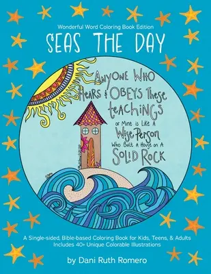 Seas the Day - Einseitiges biblisches Malbuch mit Bibelstellen für Kinder, Jugendliche und Erwachsene, 40+ einzigartige, kolorierbare Illustrationen - Seas the Day - Single-sided Bible-based Coloring Book with Scripture for Kids, Teens, and Adults, 40+ Unique Colorable Illustrations