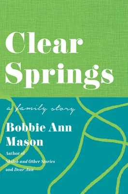 Klare Quellen: Eine Familiengeschichte - Clear Springs: A Family Story