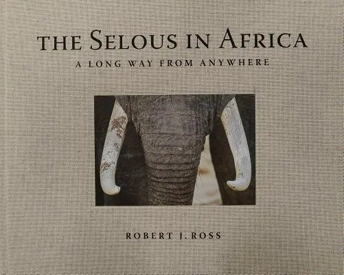 Der Selous in Afrika: Ein langer Weg von überall her - The Selous in Africa: A Long Way from Anywhere
