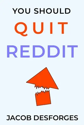 Du solltest Reddit kündigen - You Should Quit Reddit