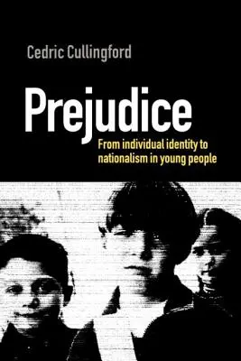 Vorurteile: Von der individuellen Identität zum Nationalismus bei jungen Menschen - Prejudice: From Individual Identity to Nationalism in Young People