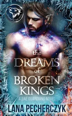 Die Träume der gebrochenen Könige: Saison des Wolfes - The Dreams of Broken Kings: Season of the Wolf