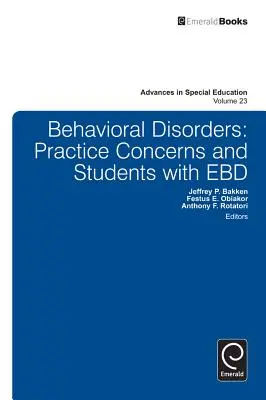 Verhaltensauffälligkeiten: Praxisbetrachtungen und Schüler mit EBD - Behavioral Disorders: Practice Concerns and Students with EBD