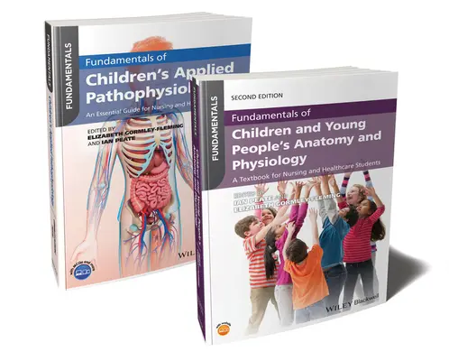 Grundlagen der Anatomie, Physiologie und Pathophysiologie von Kindern - ein Paket - Fundamentals of Children's Anatomy, Physiology and Pathophysiology Bundle