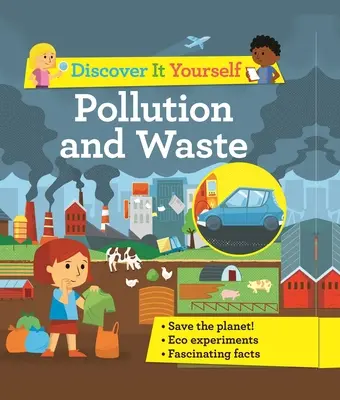 Entdecke es selbst: Umweltverschmutzung und Abfall - Discover It Yourself: Pollution and Waste