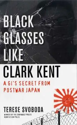 Schwarze Brillen wie Clark Kent: Das Geheimnis eines Gi aus dem Japan der Nachkriegszeit - Black Glasses Like Clark Kent: A Gi's Secret from Postwar Japan