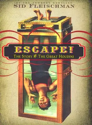 Entfliehen! Die Geschichte des großen Houdini - Escape!: The Story of the Great Houdini