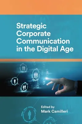 Strategische Unternehmenskommunikation im digitalen Zeitalter - Strategic Corporate Communication in the Digital Age