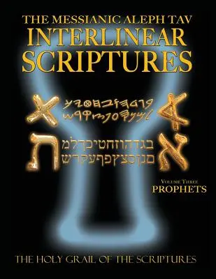 Messianische Aleph Tav Interlinear-Schriften Band Drei der Propheten, Paläo und Modern Hebrew-Phonetic Translation-English, Bold Black Edition Study B - Messianic Aleph Tav Interlinear Scriptures Volume Three the Prophets, Paleo and Modern Hebrew-Phonetic Translation-English, Bold Black Edition Study B