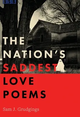 Die traurigsten Liebesgedichte der Nation - The Nation's Saddest Love Poems