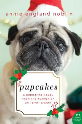 Welpenkuchen: Ein Weihnachtsroman - Pupcakes: A Christmas Novel