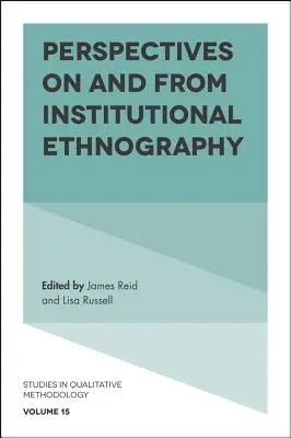 Perspektiven auf und aus der institutionellen Ethnographie - Perspectives on and from Institutional Ethnography