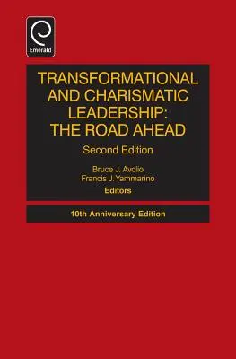 Transformatorische und charismatische Führung: Der Weg in die Zukunft - Transformational and Charismatic Leadership: The Road Ahead