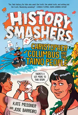 Geschichtsklitterer: Christoph Kolumbus und das Volk der Taino - History Smashers: Christopher Columbus and the Taino People