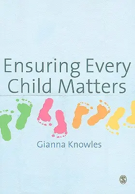 Sicherstellen, dass jedes Kind zählt: Ein kritischer Ansatz - Ensuring Every Child Matters: A Critical Approach