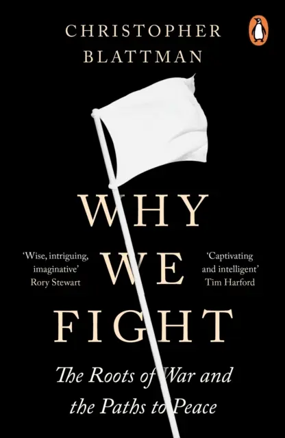 Warum wir kämpfen - Die Wurzeln des Krieges und die Wege zum Frieden - Why We Fight - The Roots of War and the Paths to Peace