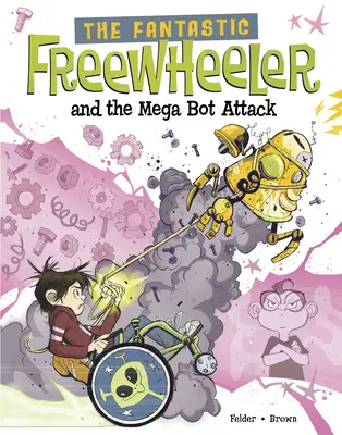 Der phantastische Freiläufer und die Mega-Bot-Attacke: Eine Graphic Novel - The Fantastic Freewheeler and the Mega Bot Attack: A Graphic Novel