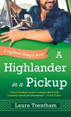 Ein Highlander in einem Pickup: Ein Highland, Georgia-Roman - A Highlander in a Pickup: A Highland, Georgia Novel