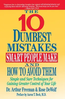 Die 10 dümmsten Fehler kluger Menschen und wie man sie vermeidet - 10 Dumbest Mistakes Smart People Make and How To Avoid Them