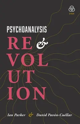 Psychoanalyse und Revolution: Kritische Psychologie für Befreiungsbewegungen - Psychoanalysis and Revolution: Critical Psychology for Liberation Movements