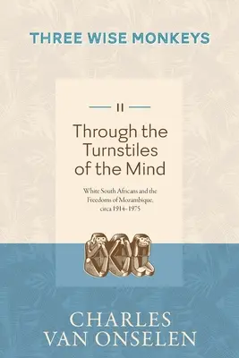 DURCH DIE TURNSTILES DES GEHIRNS - Band 2/Three Wise Monkeys - THROUGH THE TURNSTILES OF THE MIND - Volume 2/Three Wise Monkeys