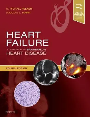 Herzinsuffizienz: Ein Begleitbuch zu Braunwalds Herzkrankheit - Heart Failure: A Companion to Braunwald's Heart Disease