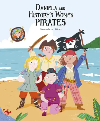 Daniela und die Piratenfrauen der Geschichte - Daniela and History's Women Pirates