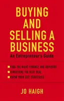 Kauf und Verkauf eines Unternehmens - Ein Leitfaden für Unternehmer - Buying And Selling A Business - An entrepreneur's guide