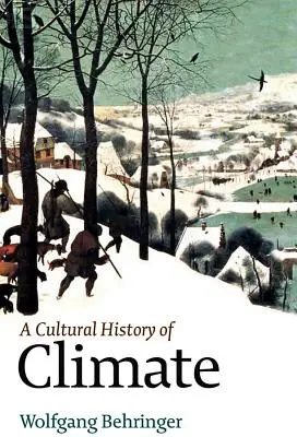 Eine Kulturgeschichte des Klimas - A Cultural History of Climate
