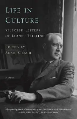 Leben in der Kultur: Ausgewählte Briefe von Lionel Trilling - Life in Culture: Selected Letters of Lionel Trilling