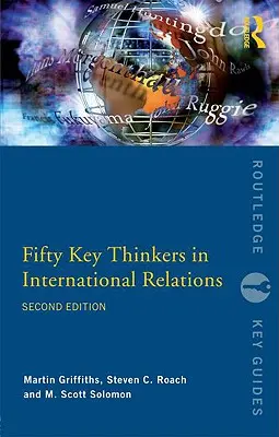 Fünfzig wichtige Denker der internationalen Beziehungen - Fifty Key Thinkers in International Relations